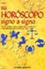 Su horoscopo signo a signo: con previsiones hasta el a&Ntilde;o 2007